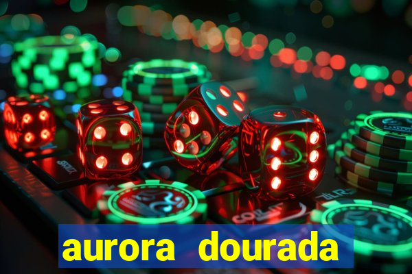 aurora dourada retorno pdf